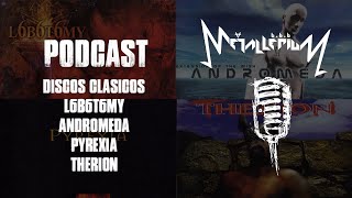 Metallerium Podcast Discos Clásicos Therion L6b6t6my Pyrexia Andromeda podcast podcaster [upl. by Asher269]