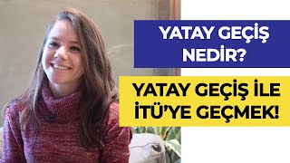 İstanbul Teknik Üniversitesi İTÜye Yatay Geçiş Yapmak  Yatay Geçiş Nedir Nasıl Yapılır [upl. by Seldan]