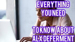 All you need to Know about Alx Deferment  Reasons to Defer and How to Defer [upl. by Cornwall813]