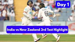 Day 1 Highlights India vs New Zealand 3rd Test Day 1 Full Highlight Video 2024 [upl. by Godliman]