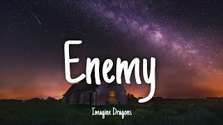 Enemy  Imagine Dragons  Lyrics 1 HOUR [upl. by Blount848]