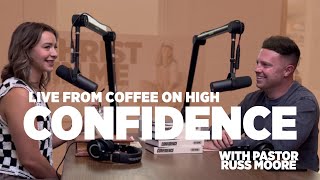 How to Have Confidence with Pastor Russ Moore [upl. by Ahsirpac]