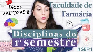 Como são e DICAS DE ESTUDO para as disciplinas do 1º SEMESTRE da Faculdade de FARMÁCIA  GEF11 [upl. by Leonid387]