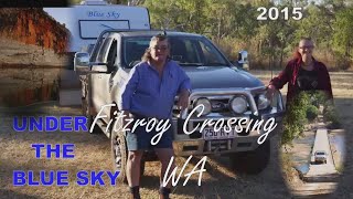 Part 7 Fitzroy Crossing [upl. by Grigson]