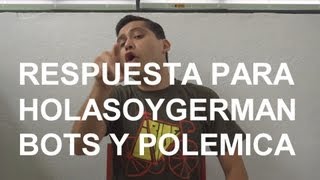 RESPUESTA PARA GermanGarmendia  BOTS Y POLEMICA [upl. by Lara948]