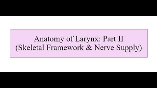 Anatomy of Larynx Part 2 [upl. by Curzon]