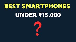 Top 5 Best Smartphones Under Rs15000 🔥🔥 [upl. by Konstanze]