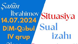 DİMQəbul imtahanı 14072024 IV qrup situasiya suallarının izahı [upl. by Xer]