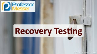 Recovery Testing  CompTIA Security SY0701  34 [upl. by Derwood136]