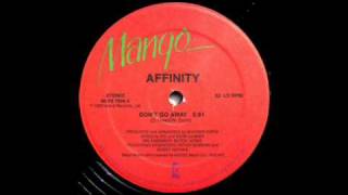 Affinity  Dont Go Away  Disco Funk 1983 [upl. by Ihsoyim]