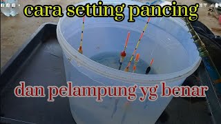 cara setting pancing dan pelampung yg benar [upl. by Triny169]