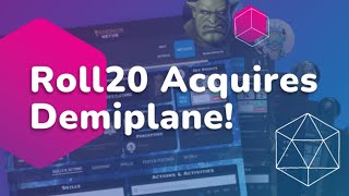 Roll20 Acquires Demiplane  The VTT War Steps Up a Notch [upl. by Trini589]