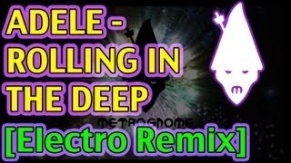 Adele  Rolling In The Deep MetroGnome Remix [upl. by Reteip]