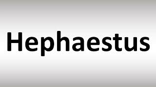 How to Pronounce Hephaestus [upl. by Car]