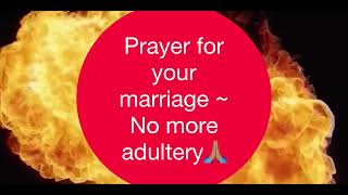 Prayer for your marriage  No more adultery ⭕️ [upl. by Downe]