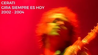 Gustavo Cerati  Gira Siempre Es Hoy  2002  2004 Album Completo [upl. by Yreneh]