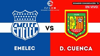 EMELEC VS DEPORTIVO CUENCA  EN VIVO LIGA PRO SEGUNDA ETAPA  FORMATO RADIO [upl. by Shannen306]