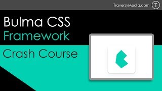 Bulma CSS Framework Crash Course [upl. by Gorden976]