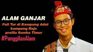 Full ALAM GANJAR ke sumba dan Tur di kampung Adat prailiu kampung Raja ganjarpranowo alamganjar [upl. by Nediarb221]