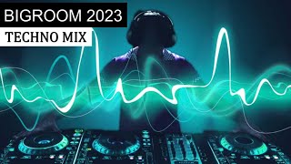 BIGROOM TECHNO MIX  Best Electro House Festival Music 2023 [upl. by Metzgar]