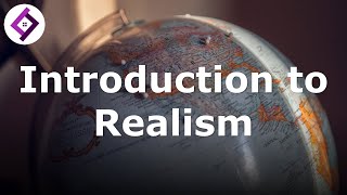 Introduction to Realism  International Relations Theory [upl. by Hanshaw]