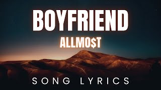 ALLMOT  Boyfriend  SONG LYRICS Version [upl. by Akinal]