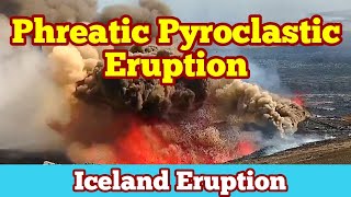 Phreatic Pyroclastic Eruption And Explosion Lava amp Ground Water Iceland Svartsengi Volcano [upl. by Eelam]