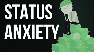 Status Anxiety [upl. by Kingsley]