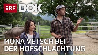 Mona Vetsch bei der Hofschlachtung  Mona mittendrin 2019  SRF Dok [upl. by Oigroig]