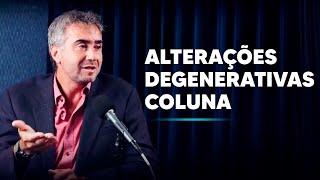 Alterações degenerativas COLUNA [upl. by Baggs]