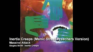 Massive Attack  Inertia Creeps Manic Street Preachers Version Singles 9098 [upl. by Leahsim]