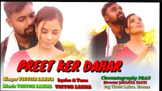 PREET KE DAHAR  full Video Victor Lakra Jayanta Tanti Reema [upl. by Geerts]