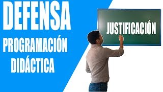 2 JUSTIFICACIÓN Defensa Programación Didáctica Oposiciones [upl. by Yadrahc325]