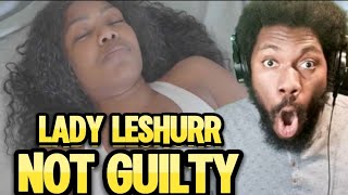 LADY LESHURR RETURNSLady Leshurr  NOT GUILTY REACTION VIDEO LadyLeshurr [upl. by Lorianne]