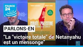 Vincent Lemire et Thomas Snégaroff  quotLa ‘victoire totale’ de Netanyahu est un mensongequot [upl. by Aivatnuahs]