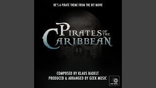 Pirates Of The Caribbean  Main Theme  Hes A Pirate [upl. by Oilla]