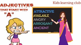 ADJECTIVE Words for kidsAdjective start with quotAquotLETTER quotAquotEnglish Grammar [upl. by Henig]