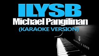 ILYSB  Michael Pangilinan KARAOKE VERSION [upl. by Akinimod]