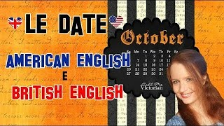 Lezione di Inglese 22  Le Date in inglese British English ed American English [upl. by Duntson]