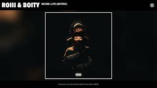 Roiii amp Boity  More life Intro Official Audio [upl. by Etnauj301]