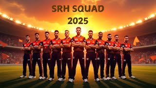 Sunrisers Hyderabad Squad 2025  IPL Auction 2025 [upl. by Orelie987]