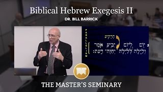 Lecture 1 Biblical Hebrew Exegesis II  Dr Bill Barrick [upl. by Kamaria683]