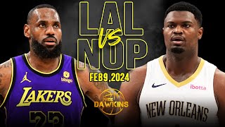 Los Angeles Lakers vs New Orleans Pelicans Full Game Highlights  February 9 2024  FreeDawkins [upl. by Largent]