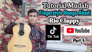 Tutorial Fingerstyle Bunga Abadi Rio Clappy [upl. by Amarette511]