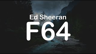 Ed Sheeran  F64 Clean Lyrics [upl. by Hylton863]