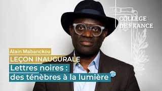 Lettres noires  des ténèbres à la lumière  Alain Mabanckou 2016 [upl. by Derzon]