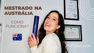 COMO FUNCIONA O MESTRADO NA AUSTRÁLIA [upl. by Amalee]