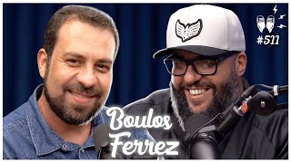 BOULOS E FERRÉZ  Flow Podcast 511 [upl. by Cazzie]