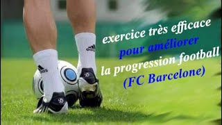 exercice très efficace pour améliorer la progression football FC Barcelone [upl. by Yrogreg551]