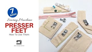 7 Basic Sewing Machine Presser Feet and How To Use Them [upl. by Anivel1]